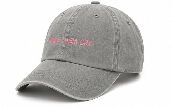 Make Them Cry Cap