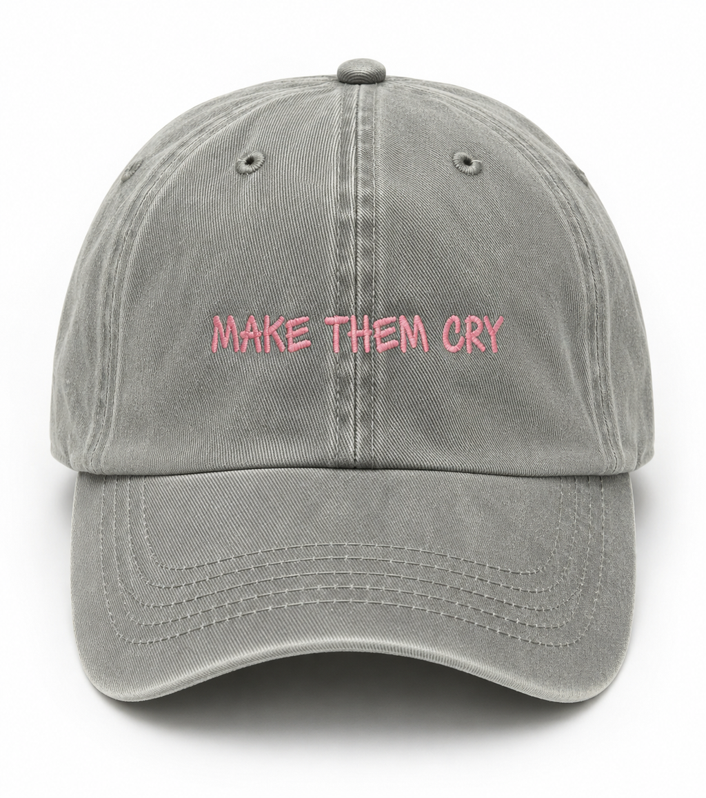 Make Them Cry Cap